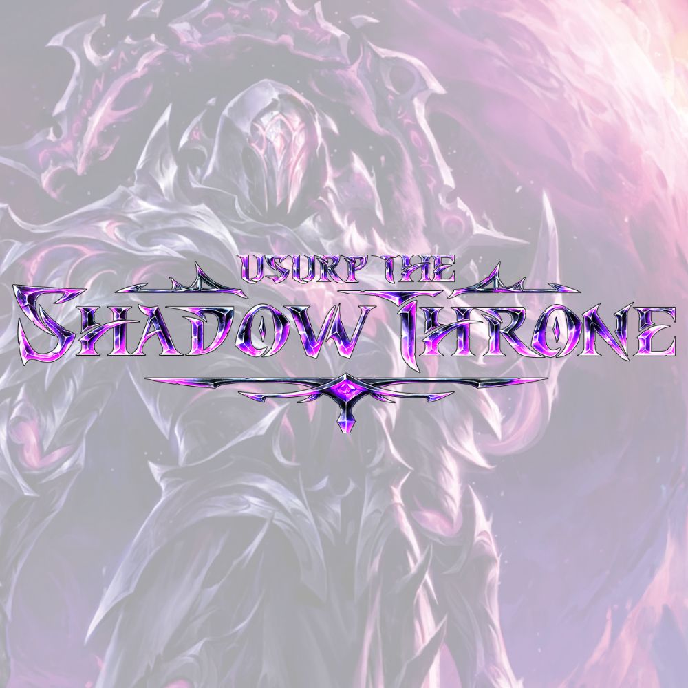 Usurp the Shadow Throne