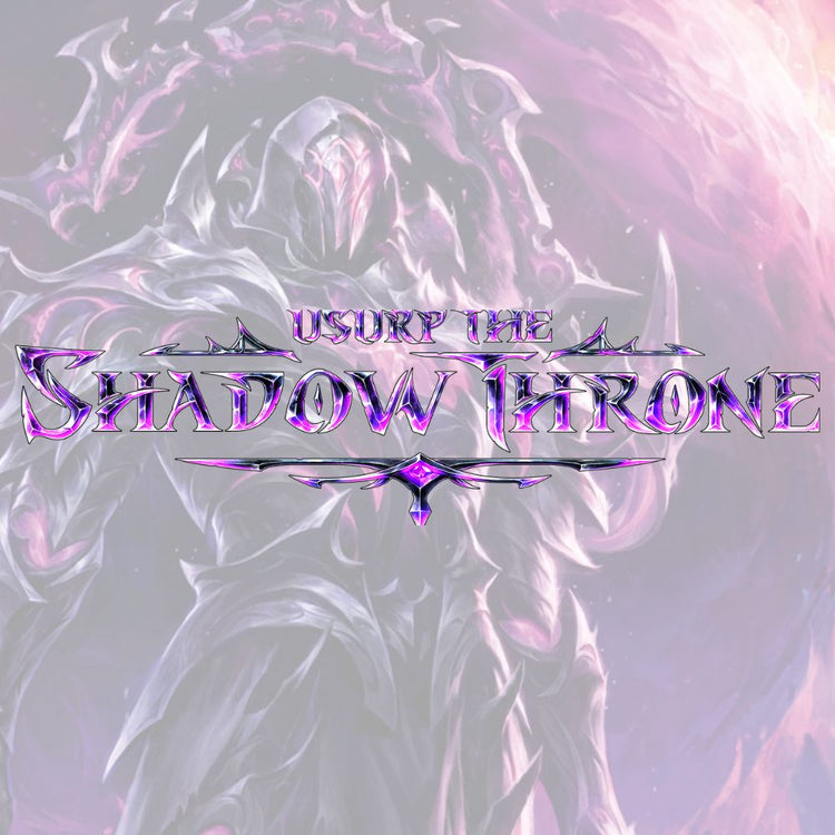 Usurp the Shadow Throne