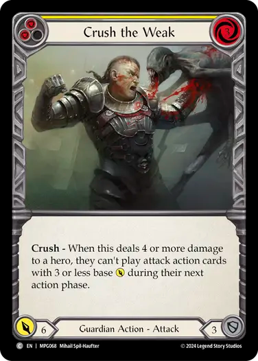 Crush the Weak (Yellow) [MPG068] (Mastery Pack Guardian)